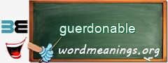 WordMeaning blackboard for guerdonable